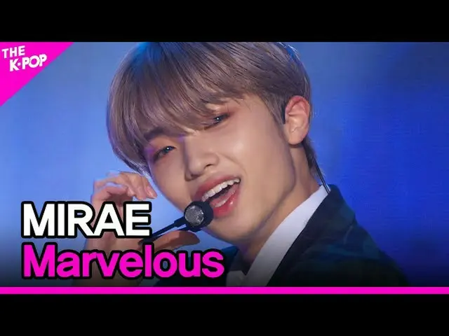 【公式sbp】 MIRAE_ , Marvelous (未来少年(MIRAE)_  , Marvelous) [THE SHOW_ _  220125]  