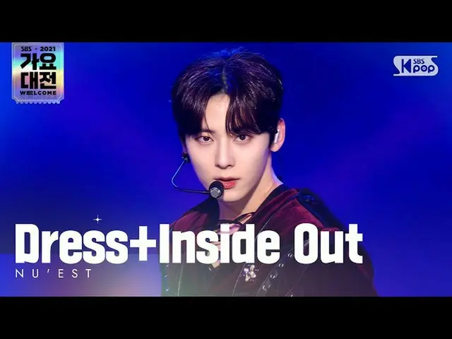 【公式sb1】[2021 歌謡大祭典 4K] NU'EST(NU'EST_ ) - Dress+Inside Out 歌謡大祭典 Gayo Daejeon 20