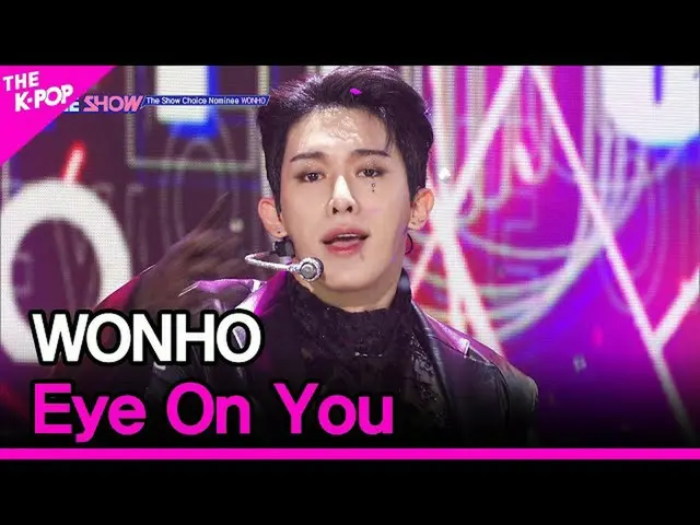 【公式sbp】 WONHO_ , Eye On You (ウォンホ, Eye On You) [THE SHOW_ _  220222]  