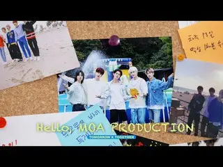 【公式】TXT、[2022 DREAM WEEK] TXT (TOMORROW X TOGETHER(TXT)) Hello, MOA PRODUCTION #