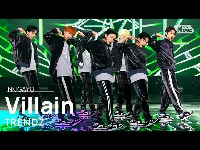 【公式sb1】TRENDZ(トレンド紙) - Villain 人気歌謡_  inkigayo 20220227  