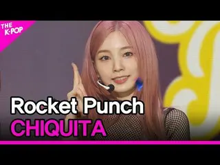 【公式sbp】 Rocket Punch_ _ , CHIQUITA (Rocket Punch_ , CHIQUITA) [THE SHOW_ _  2203