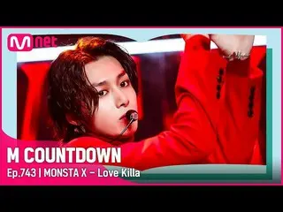 【公式mnk】[MONSTA X_ _  - Love Killa] 'S'クラススペシャル| #M COUNTDOWN_  EP.743  
