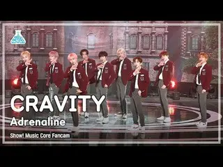 【公式mbk】【芸能研究所4K】 CRAVITY_  直カム 'Adrenaline' (CRAVITY_ _  FanCam) Show!MusicCore 