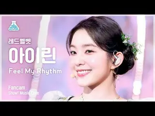 【公式mbk】【芸能研究所 4K】 Red Velvet_  アイリーン(Red Velvet)_  直カム 'Feel My Rhythm' (Red Vel
