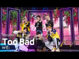 【公式sb1】WEi_ _ (WEi_ ) - Too Bad 人気歌謡_  inkigayo 20220327  