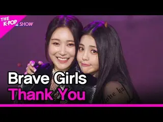 【公式sbp】 Brave Girls_ _ , Thank You (Brave Girls_ , Thank You) [THE SHOW_ _  2203