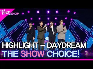 【公式sbp】 HIGHLIGHT、THE SHOW_ _  CHOICE！ [THE SHOW_ _  220329]  