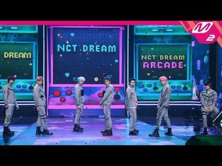 【公式mn2】【MPD直カム】NCTドリーム直カム8K 'Arcade'(NCT_ _ DREAM_ _ FanCam)| MCOUNTDOWN_2022.3.