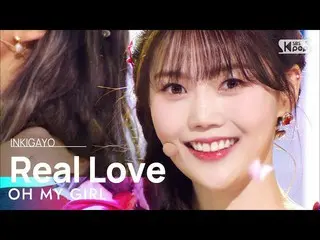 【公式sb1】OH MY GIRL_ (OH MY GIRL_ ) - Real Love 人気歌謡_  inkigayo 20220403  