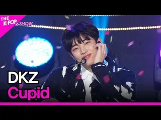 【公式sbp】 DKZ_ _ , Cupid (DKZ_ _ , 愛泥棒) [THE SHOW_ _  220412]  