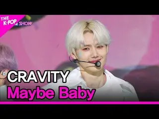 【公式sbp】 CRAVITY_ _ , Maybe Baby (CRAVITY_ , 好きなみたい) [THE SHOW_ _  220419]  