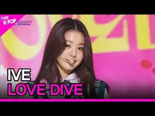 【公式sbp】 IVE_ _ , LOVE DIVE_ _  (IVE_ , LOVE DIVE_ _ ) [THE SHOW_ _  220419]  