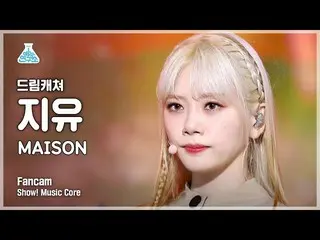 【公式mbk】【芸能研究所4K】 DREAMCATCHER 自由直カム 'MAISON' (DREAMCATCHER JIU FanCam) Show! Mus