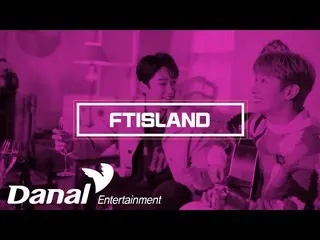 【公式ダン】 [SPOT] THE CON 2022：FTISLAND_ _  |ダーコン2022：FTISLAND_   