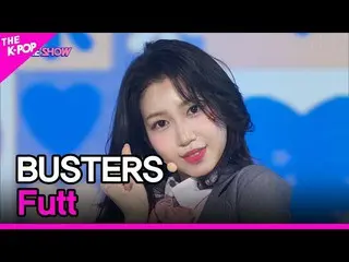 【公式sbp】 BUSTERS_ _ , Futt (BUSTERS_ , フット) [THE SHOW_ _  220503]  