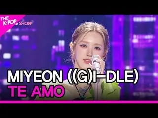 【公式sbp】 MIYEON((G)I-DLE_ _ ), TE AMO ( MIYEON((G)I-DLE_ ), TE AMO) [THE SHOW_ _ 