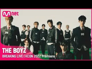 【公式mnk】THE BOYZ_ _  (THE BOYZ_ )｜BREAKING LIVE_ _ ｜KCON 2022 Premiere  
