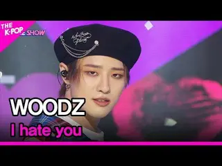 【公式sbp】 WOODZ, I hate you (チョ・スンヨン(UNIQ)_ , 私はあなたなし) [THE SHOW_ _  220510]  