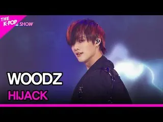 【公式sbp】 WOODZ, HIJACK (チョ・スンヨン(UNIQ)_ , HIJACK) [THE SHOW_ _  220510]  