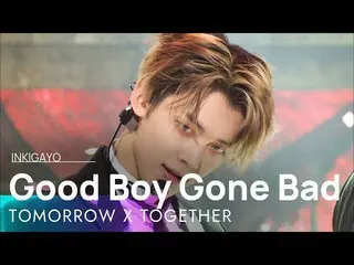 【公式sb1】TOMORROW X TOGETHER_ (TOMORROW X TOGETHER(TXT)_ ) - Good Boy Gone Bad 人気歌