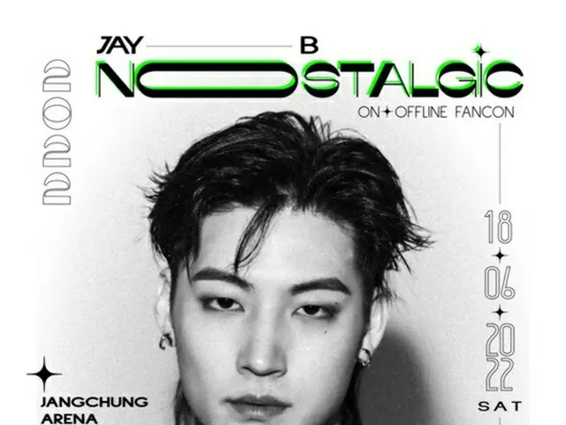 「GOT7」JAY B、6/18にソウル奨忠体育館で単独ファンコン「2022 JAY B『NOSTALGIC』ON・OFFLINE FANCON」を開催決定