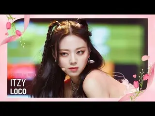 【公式mnk】[ITZY_ _  - LOCO] Family Month' Special |  #M COUNTDOWN_ EP.753 | Mnet 22