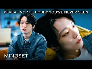 【公式】iKON、Revealing The BOBBY You've Never Seen | BOBBY x Mindset  