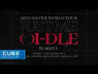 【公式】(G)I-DLE、2022 (G)I-DLE WORLD TOUR [JUST ME ( )I-DLE] IN SEOUL - SPOT  