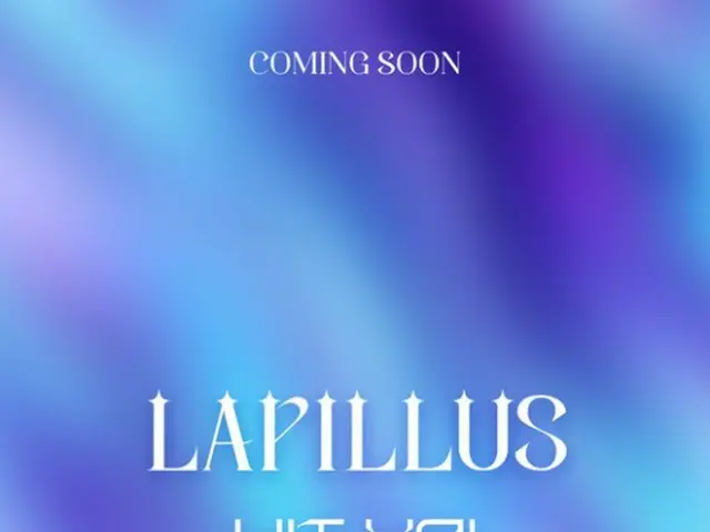 今月20日デビューの「LAPILLUS」、デビュー曲は「HIT YA！」に決定