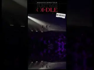 【公式】(G)I-DLE、2022 (G)I-DLE WORLD TOUR [JUST ME ( )I-DLE] IN SEOUL - Highlight #S