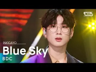 【公式sb1】BDC_ _ (ビディさん) - Blue Sky(ある夜 Blue Sky) 人気歌謡_  inkigayo 20220626
  