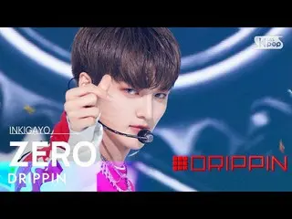 【公式sb1】DRIPPIN_ _ (DRIPPIN_ ) - ZERO 人気歌謡_  inkigayo 20220626  