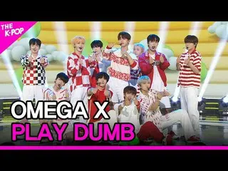 【公式sbp】 OMEGA X_ _ , PLAY DUMB (OMEGA X_ , PLAY DUMB) [THE SHOW_ _  220628]  