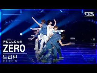 【公式sb1】【安房1列_】 DRIPPIN_  'ZERO' フルカム (DRIPPIN_ _  Full Cam)│@SBS 人気歌謡_2022.07.10