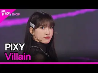 【公式sbp】 PIXY_ _ , Villain (ピクシー, Villain) [THE SHOW_ _  220712]  