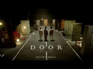 【J公式】FTISLAND、FTISLAND - DOOR【Teaser】  