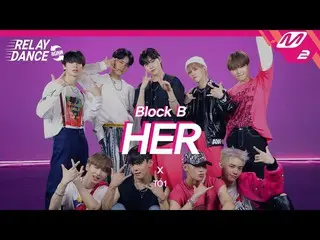 【公式mn2】[リレーダンスアゲイン] TO1(ティオワン) - HER (Original song by. Block B_ _ ) (4K)  