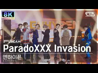 【公式sb1】[SUPER ULTRA 8K] ENHYPEN_  'ParadoXXX Invasion' フルカメラ (ENHYPEN_ _  FullCa