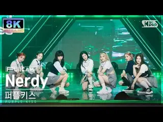 【公式sb1】[SUPER ULTRA 8K] PURPLE KISS_  'Nerdy' フルカメラ (PURPLE KISS_ _  FullCam) SB