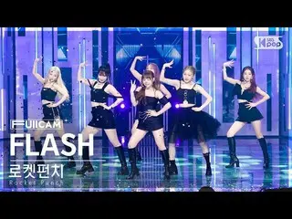 【公式sb1】【安房1列フルカメラ4K】Rocket Punch_  'FLASH' (Rocket Punch_ _  FullCam)│@SBS 人気歌謡 