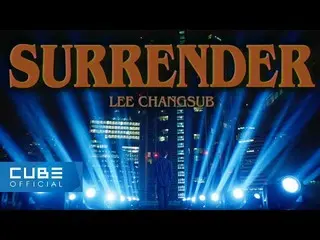 【公式】BTOB、イ・チャンソプ(BTOB) (LEE CHANGSUB) - 'SURRENDER' M/V Teaser  