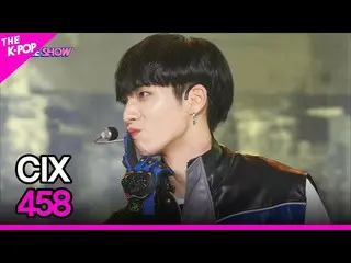 【公式sbp】 CIX_ _ , 458 (CIX_ , 458) [THE SHOW_ _  220906]  