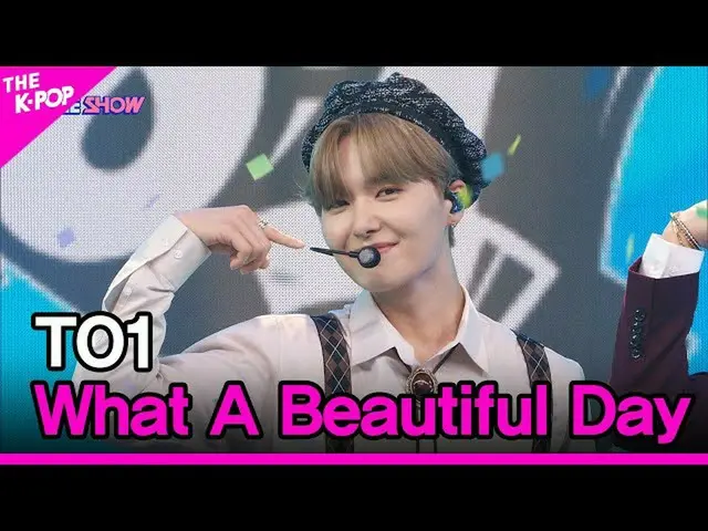 【公式sbp】 TO1, What A Beautiful Day [THE SHOW_ _  220913]  