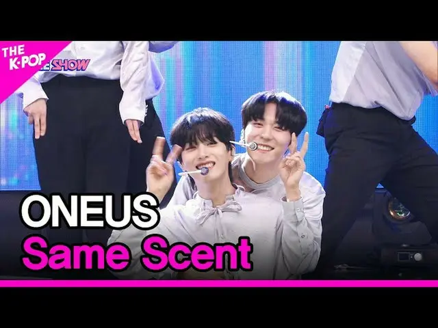 【公式sbp】 ONEUS_ _ , Same Scent (ONEUS_ , Same Scent) [THE SHOW_ _  220920]  