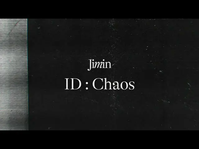 【公式】防弾少年団、Me, Myself, and Jimin 'ID : Chaos' Mood Sampler  