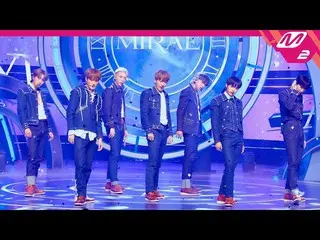 【公式mn2】【MPD直カム】未来少年(MIRAE)_ 直カム8K 'Drip N' Drop'(MIRAE_  FanCam)| MCOUNTDOWN_202