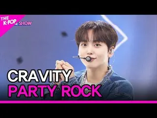 【公式sbp】 CRAVITY_ _ , PARTY ROCK [THE SHOW_ _  221004]  