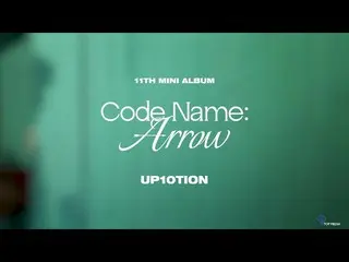 【公式】UP10TION、UP10TION 11th MINI ALBUM [Code Name: Arrow] 全曲プレイリスト 🎧  