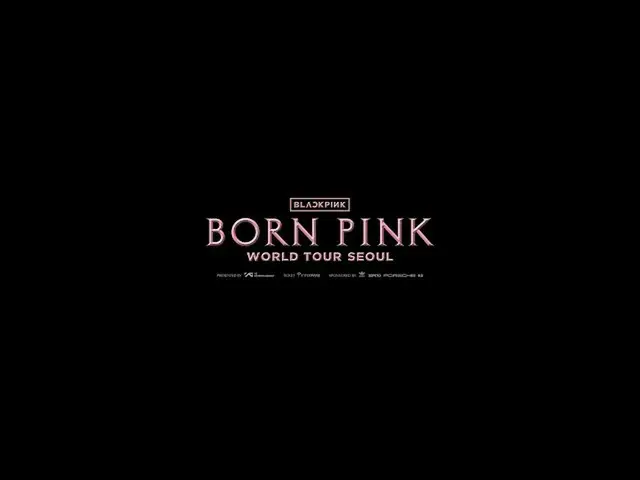 【公式】BLACKPINK、BLACKPINK WORLD TOUR [BORN PINK] SEOUL D-1 MESSAGE VIDEO  